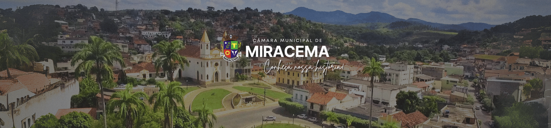 Banner Conheça a História da Câmara Municipal de Miracema - RJ