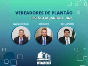 Vereadores de Plantão durante Recesso do mês de Janeiro - Thumb Notícias - Câmara Municipal de Miracema